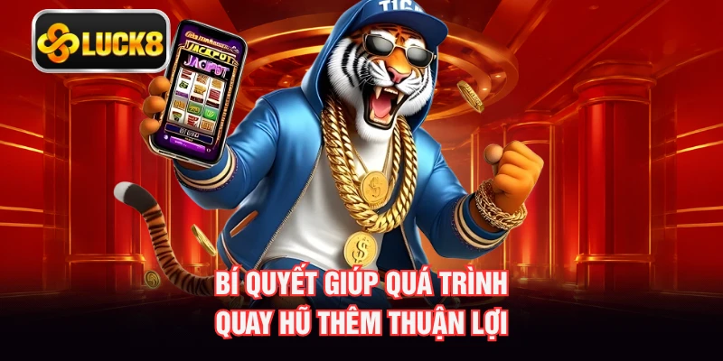 Bí quyết giúp quá trình quay hũ thêm thuận lợi