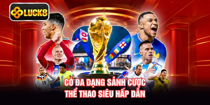 Có đa dạng sảnh cược thể thao siêu hấp dẫn