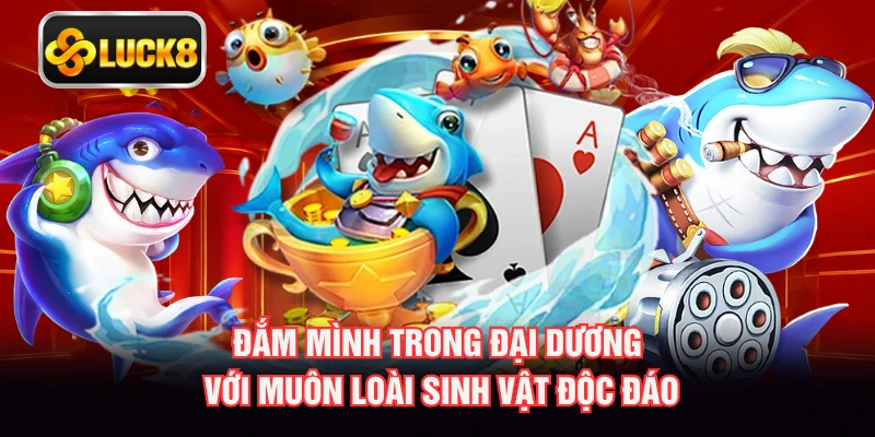 Đắm mình trong đại dương với muôn loài sinh vật độc đáo