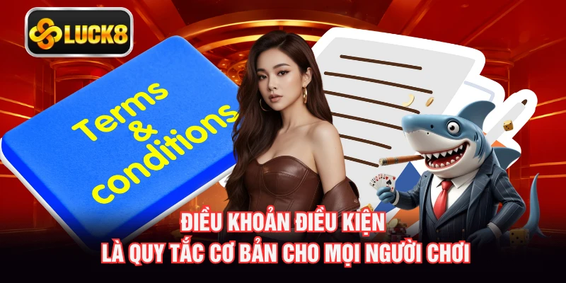 Điều khoản điều kiện là quy tắc cơ bản cho mọi người chơi