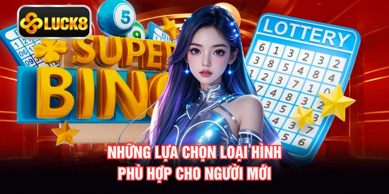 Những lựa chọn loại hình phù hợp cho người mới